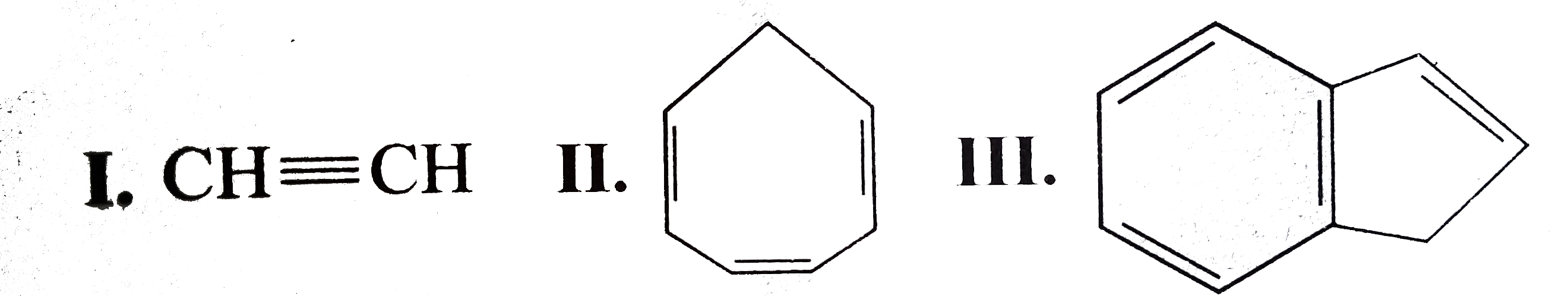 The decreasing order of pKa value of the following is :   (I) CH-=CH   (II)