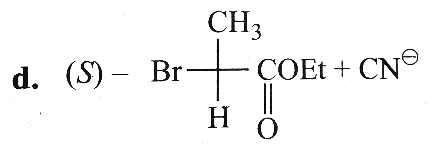 Give the product of the following displacement reactions :   (a) (R )-CH3CHBrCH2CH3 + MeO^(Ө)   (b) (S)-CH3CHBrCH2 CH3 + MeO^(Ө)   (c) rac, cis-Iodo ethyl cyclohexane + overset (Ө)O H   (d) .