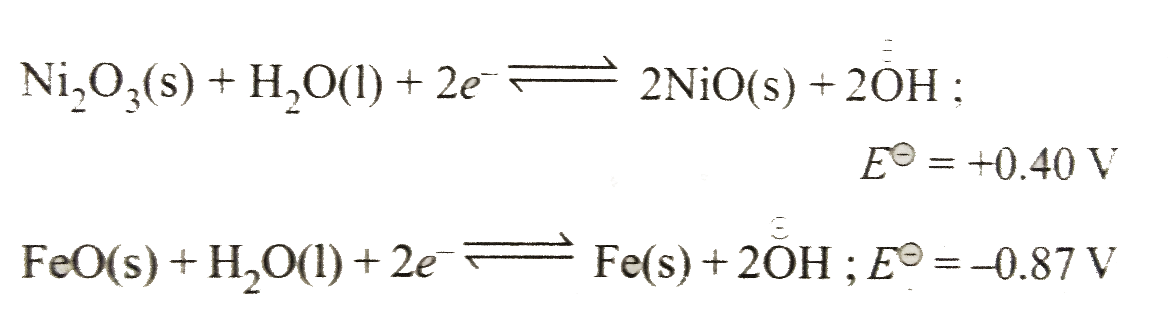 The Edison storage cell is represented as :   Fe(s)|FeO(s)|KOH(aq)|Ni(2)O(3)(s)|Ni(s)   The half- cell reactions are :      a. What is the cell reaction ?   b. What is the cell EMF ? How does it depend on the concentration of KOH ?   c. What is maximum amount of electrical energy that can be obtained from 1 mol  of Ni(2)O(3) ?
