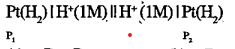 The cell reaction for the given cell is spontaneous if :Pt(H2)|H^=(1M)||H^+(1M)|Pt(H2)