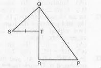 In fig.  , PQR is a triangle in which T is a point on QR and if S is a point such that RT = ST : then PQ + PR ...... QS