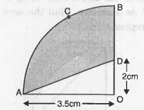 In the fig. fourth quadrant of a circle is OACB where O is the centre of the circle and radius of the circle is 3.5 cm. Find the area of fourth quadrant of the circle.and find the area of shaded portion of the part ADBC if OD=2cm (pi=22/7)