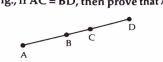 In fig. if AC=BD, then prove that AB=CD