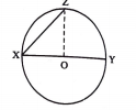 In the fig. O is the centre of the circle and XOY is diameter. If XZ is any other chord of the circle show that XY>XZ