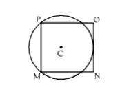 In the given figure, MNOP is a square of side 6 cm. What is the value (in cm) of radius of circle?
