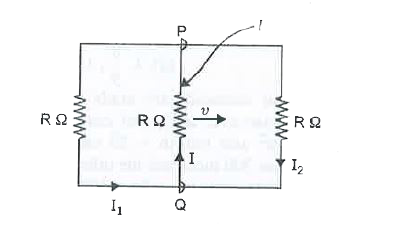 A rectangular loop has a sliding connector PQ of length I and resistance R Omega and it is moving with a speed v as shown.      The set up is placed in a uniform magnetic field going into the plane of the paper. The three currents I1,I2 and I are: