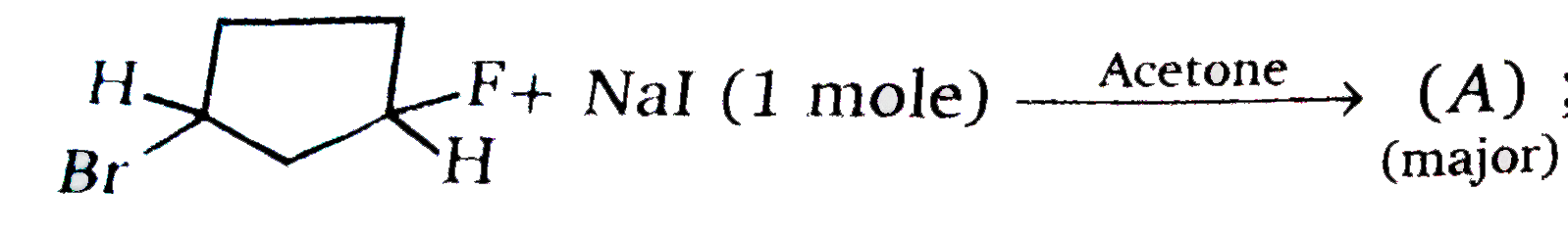 :Major product of this reaction is ,