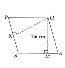 PQRS is a parallelogram QM is the height from Q to SR and QN is the height from Q to PS. If SR = 12 cm and QM  7.6 cm. Find :       the area of parallelogram PQRS