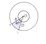 Find the area of the shaded region in figure, if radii of the two concentric sircles with centre O are 7 cm and 14 cm respectively and angleAOC = 40^(@).