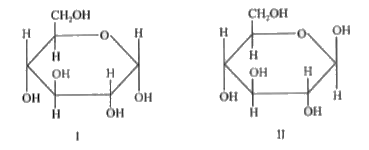 alpha -D-(+) ग्लूकोज़पाइरेनोज़ एवं beta-D-(+) ग्लूकोपाइरेनोज की संरचनाओं का अध्ययन कीजिए एवं सही कथन को चिन्हित कीजिए।