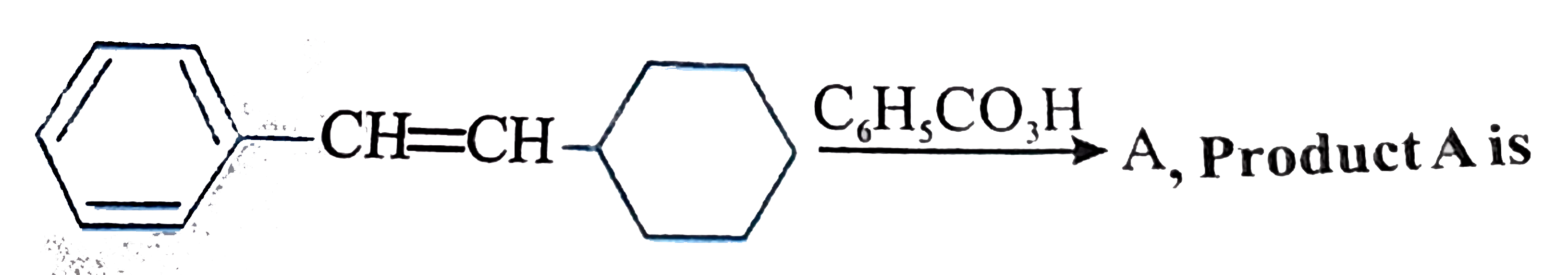 In the following reaction    Product A is