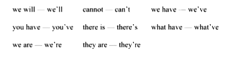 We sometimes use short forms for some words. For example, we use I'm for I am and I've for I have. These shortened words are called contractions.     • The mark (') is an apostrophe which shows where the letters are         left out. Now read together.     1. Write the contractions for the following phrases.      has not  have not  are not     2. Write the full forms for the following.    weren't   she'll  wasn't who's