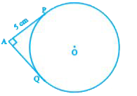 केंद्र 0 वाले वृत्त पर एक बाहरी बिंदु A से खींची गई स्पर्श रेखाएँ APऔर AQ परस्पर लंब हैं तथा प्रत्येक स्पर्श रेखा की लंबाई 5 cm है। तब, वत्त की त्रिज्या है