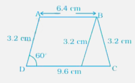 Construct a trapezium ABCD where AB||CD, AD = BC = 3.2cm, AB = 6.4 cm and CD = 9.6 cm. Measure angleB  and  angleA.      [Hint : Difference of two parallel sides gives an equilateral triangle.]