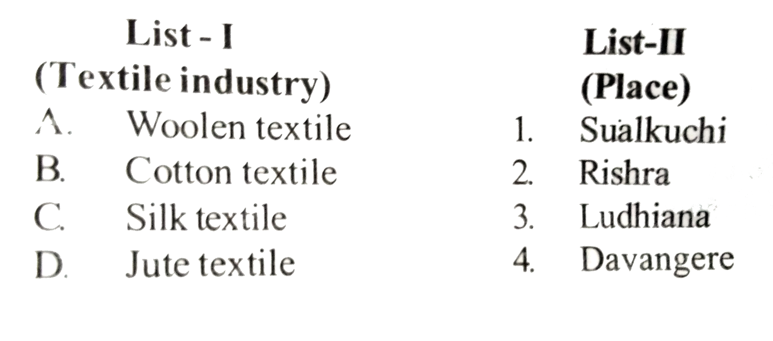 Match List I with List II and select the correct answer using the code given below the lists