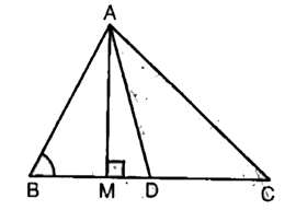 In figure, AD is a median of a triangle ABC and AM bot BC. Prove that         AB ^(2) = AD ^(2)- BC. DM + ((BC)/( 2 )) ^(2)