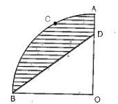 In figure, OACB is a quadrant of a circle 3.5 cm. OD = 2 cm, find the area of      shaded region.