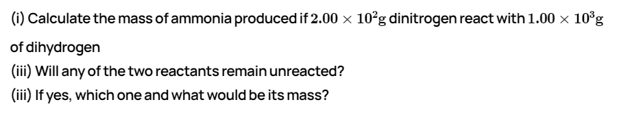 Dinitrogen and dihydrogen react with each other to produce ammonia according to the following chemical equations:  N2 (g) + H2 (g) rarr 2NH3(g)