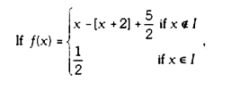 where [.] denotes greatest integer fnction. If g(x) =