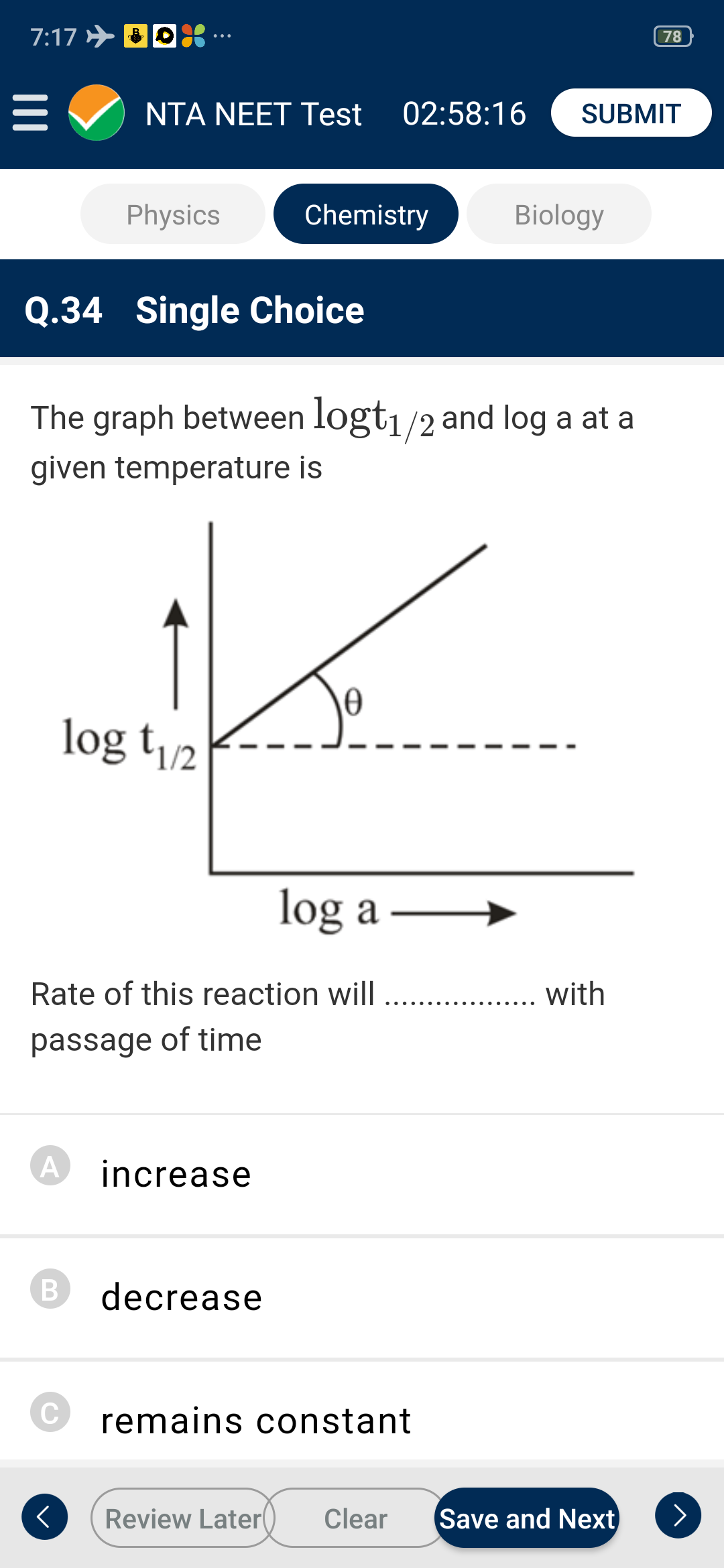 The graph between log t(1//2) and log a at a given temperature is      Rate of this reaction will …….with passage of time