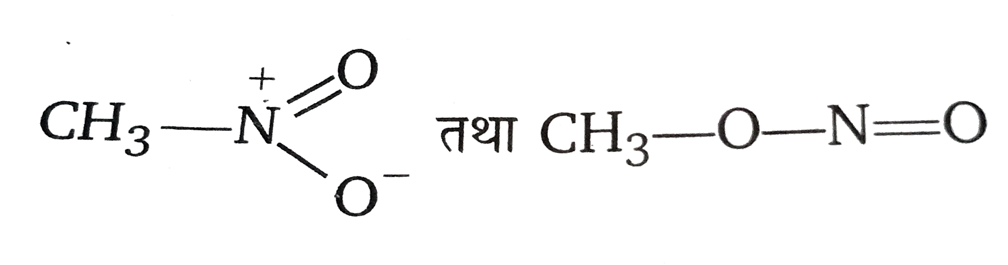 तथा  CH(3)-O-N=O अनुनादी संरचनाओं को प्रदर्शित नहीं करते है।   इन संरचनाओं में परमाणुओं की स्थितियाँ परिवर्तित हो रही है।