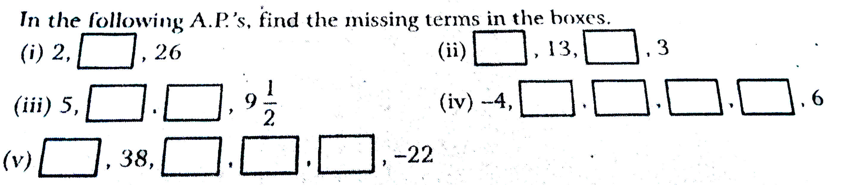 In the following A.P.'s, find the missing terms in the boxes.