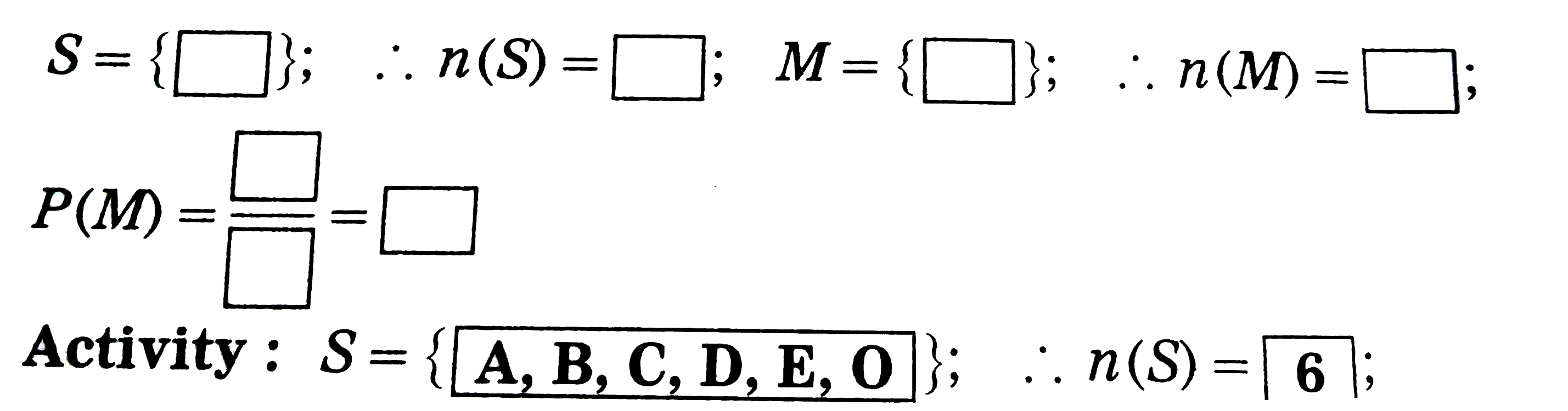 The six faces of a die are marked as shown below: A,B,C,D,E,O.   The event M is getting a vowel on the upper face of the die when it is rolled. Compete the following activity to find the probability of the event.