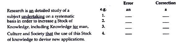 The following paragraph has not been edited. There is one error in each line against which a blank has been given. Write the error and the correction in your answer sheet against the correct blank number as given in the example. Remember to underline the word that you have supplied.