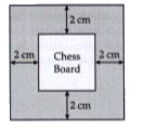 Sohan and Mohan are playing a chess on Sunday. The chess board contains equal squares and the are of each equal square is 6.25 cm^(2).   A border round the board is 2 cm wide.   Find the area of the chess board.