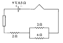 In the circuit diagram given below, a cell of 9 V and internal resistance of 0.5 (Omega) is connected across a resistor A of 2Omega in series and two resistors of 2Omega and 6Omega in parallel.      Find    The potential difference across the terminals of the cell.