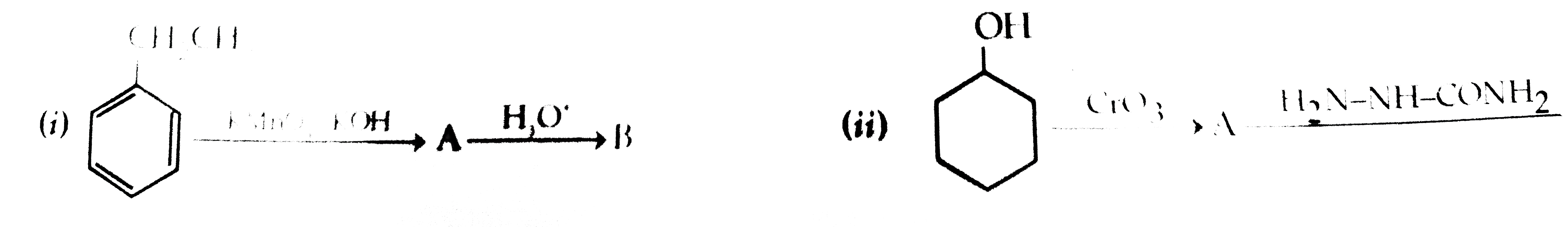 Write structures of compounds A andB in each of the following reactions: