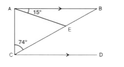 In the given below  AB is parallel to CD and CA = CE .       If angle ACE =  74^(@)  and angle EAB = 15 ^(@)    find the angles AEB and BCD.