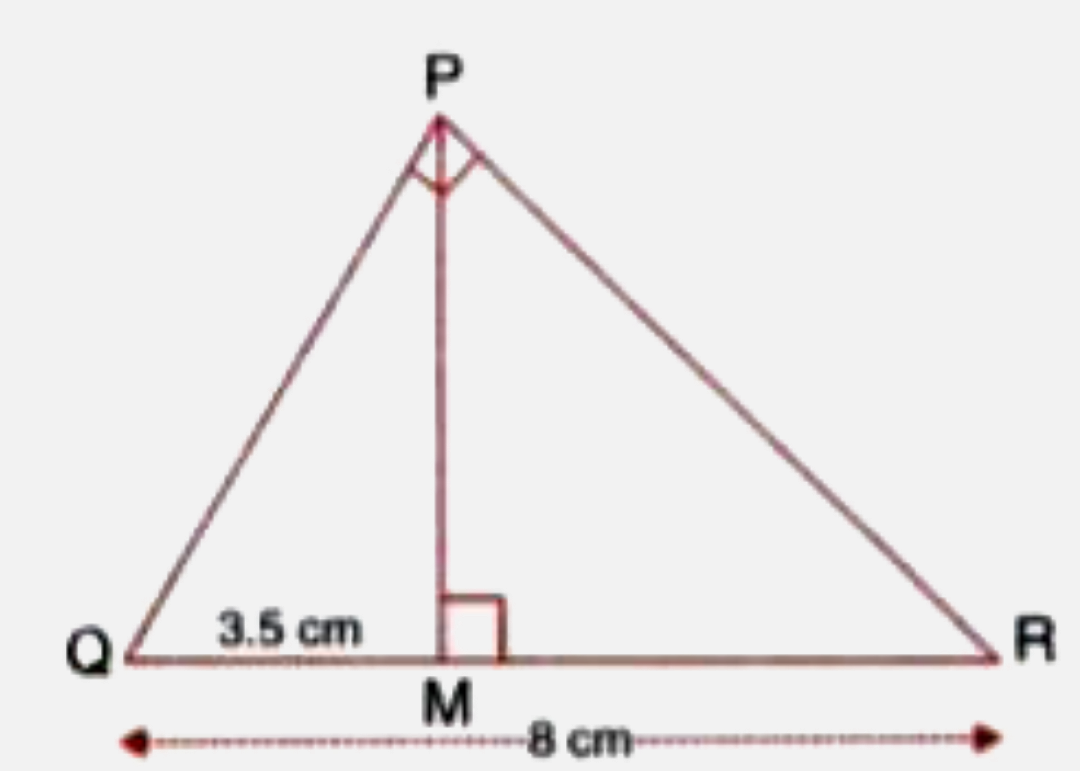 In the right-angled triangle QPR, PM altitude.     Given that QR = 8 cm and MQ = 3-5 cm, calculate the value of PR.