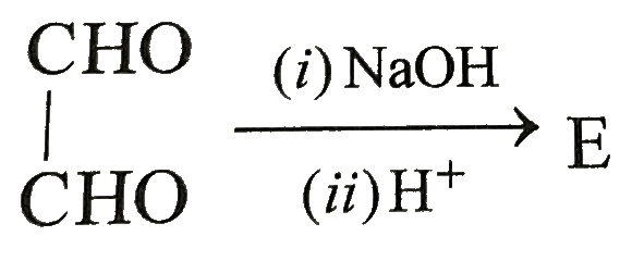 In the following reaction, the product E is :