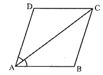 Diagonal AC of a parallelogram ABCD bisects A. Show that   ABCD is a rhombus.