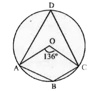 आकृति में ABCD चक्रीय चतुर्भुज है। यदि angleAOC = 136^(@) हो तो angleABC ज्ञात कीजिए।