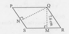 PQRS is a parallelogram. QM is the height from Q to SR and QN is the height from Q to PS. If SR=12cm and QM-7.6mc. Find: the area of the parallelogram PQRS.