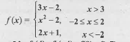 fஎன்ற சார்பு கீழ்காணுடவாறு வரையறுக்கப்பட்டுள்ளது   எனில்,f(4),f(-4),f(0),f(-7) ன் மதிப்புகளை காண்க