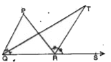 In Fig., the side QR of DeltaPQR is producted to a point S. If the bisectors of anglePQR and anglePRS meet at point T, then prove that   angleQTR=1/2 angleQPR.