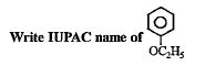 Write IUPAC name of