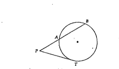 चित्र में वृत्त पर स्पर्शज्या PT है| PA=4.5 सेमी., AB = 13.5 सेमी., तब PT है