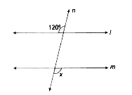 यदि l||m हो, तो x क्या होगा?