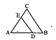 In the figure DE // BC if AD=x,AE=x+2,DB=x-2 and CE=x-1 then x=……………….