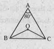 పటంలో /A=80^(0) మరియు /B మరియు /C ల కోన సమద్విఖండన రేఖల ఖండన బిందువు 'O' అయిన /BOC=