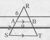 ప్రక్క పటంలో Delta ARB ~ Delta SRT మరియు RA=6 సెంమీ, AS=2 సెంమీ AB=9 సెంమీ, అయిన ST=?