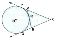 In Fig , XP and XQ are two tangents to the circle with centre O , drawn from an external point X . ARB is another tangent, touching the circle at R . Prove that XA + AR = XB + BR.
