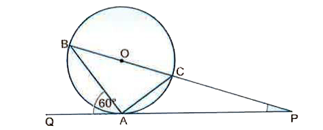 In the given is the centre of circle, PQ is a tangent to the circle at A. If angle BAQ=60^(@) then find  angle ABC and angle APB.