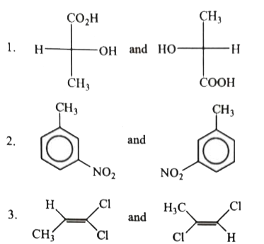 The relationship between the pair of compounds shown above are respectively
