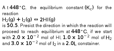 At 448 C The Equilibrium Constant K C For The Reaction H