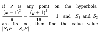 If S And T Are Foci Of X 2 16 Y 2 9 1 0 If P Is A Point On The Hyp